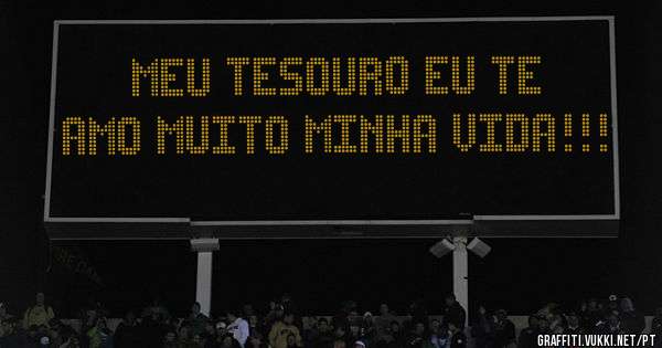 Meu tesouro eu te amo muito minha vida!!!