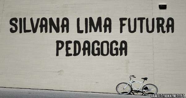 Silvana Lima futura pedagoga 