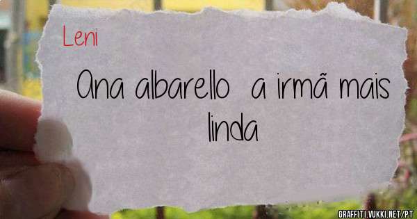 Ana albarello  a irmã mais linda