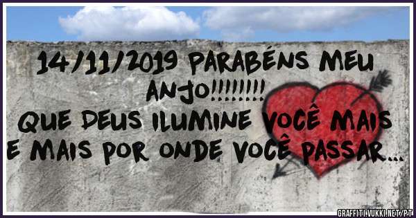14/11/2019 Parabéns meu anjo!!!!!!!!
Que Deus ilumine você mais e mais por onde você passar...