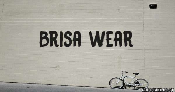 Brisa wear
