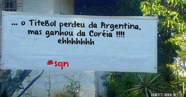 ... o TiteBol perdeu da Argentina, mas ganhou da Coréia !!!!
ehhhhhhh 
