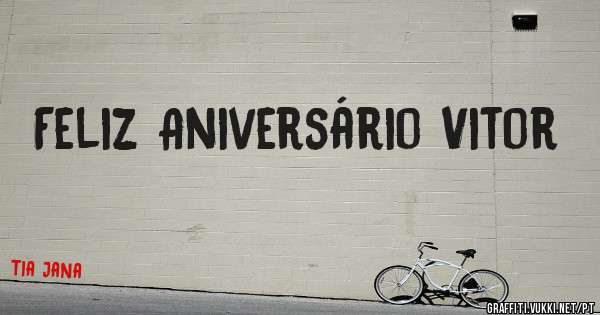 Feliz Aniversário Vitor
