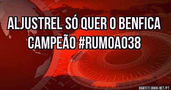 Aljustrel só quer o Benfica campeão #RumoAo38 