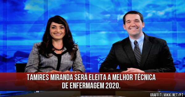 Tamires Miranda será eleita a melhor técnica de enfermagem 2020.