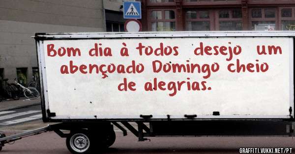 Bom dia à todos  desejo  um abençoado Domingo cheio de alegrias. 