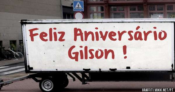 Feliz Aniversário Gilson !