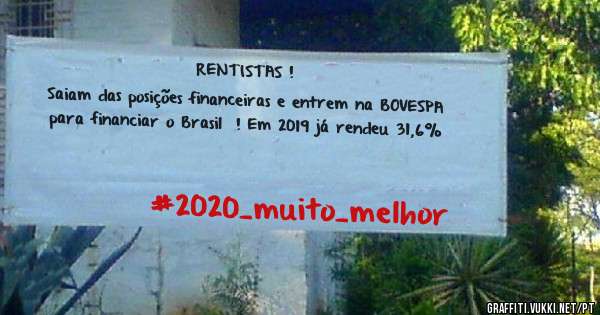RENTISTAS ! 
Saiam das posições financeiras e entrem na BOVESPA
para financiar o Brasil  ! Em 2019 já rendeu 31,6% 