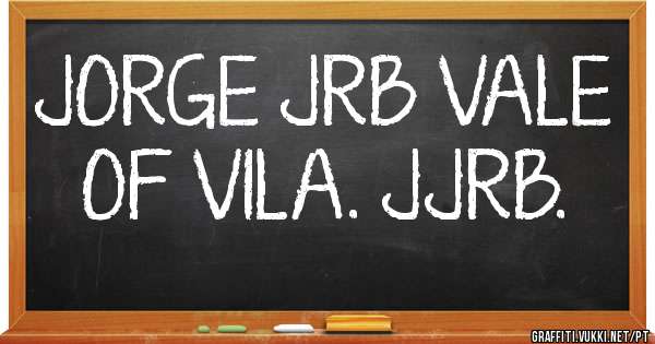 JORGE JRB VALE OF VILA. JJRB. 