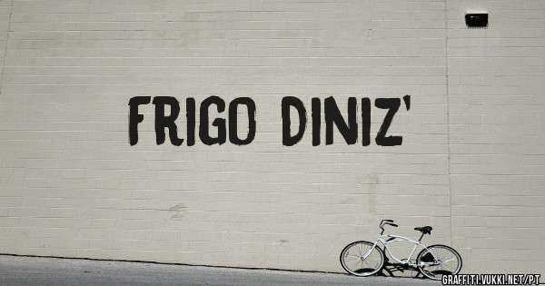  Frigo Diniz'