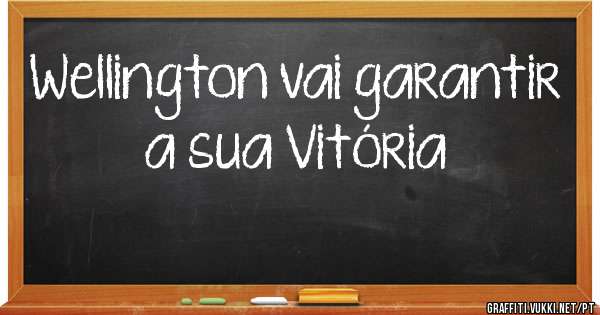 Wellington vai garantir a sua Vitória