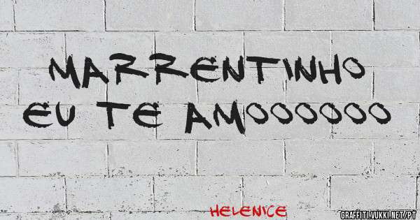 Marrentinho eu te amoooooo