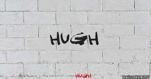 HUGH