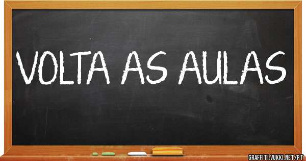 VOLTA AS AULAS