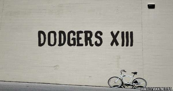 Dodgers XIII