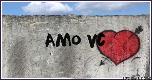 Amo vc