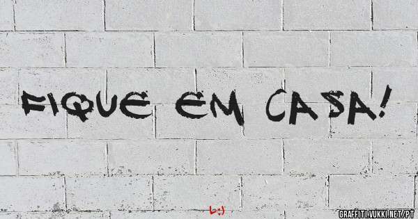 Fique em Casa!