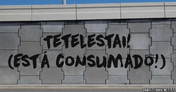        Tetelestai!
(Está consumado!)