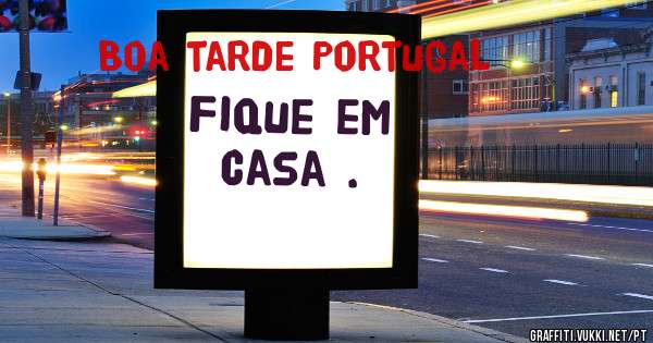 Fique em casa .