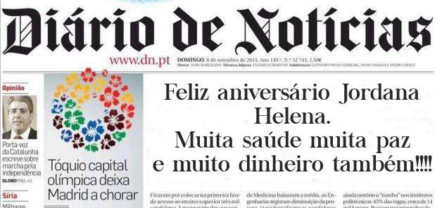 Feliz aniversário Jordana Helena.
Muita saúde muita paz e muito dinheiro também!!!!