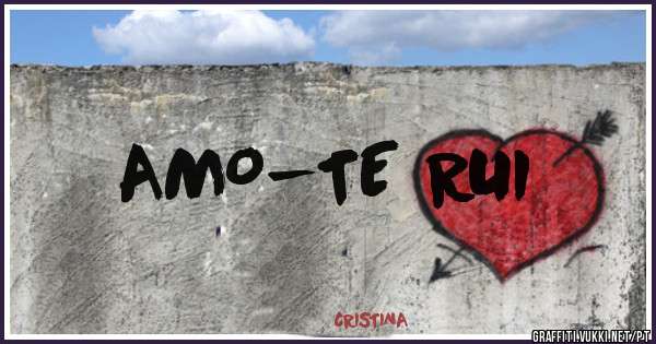 AMO-TE RUI