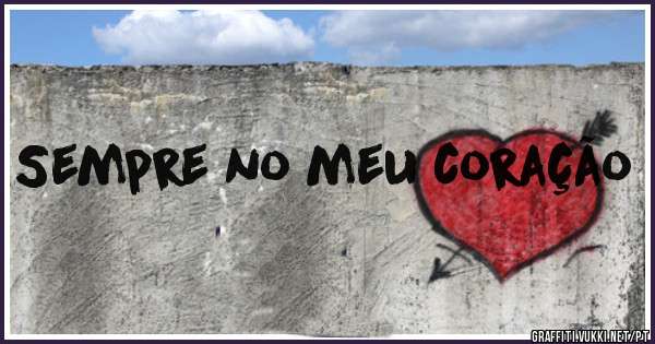 Sempre no meu coração
