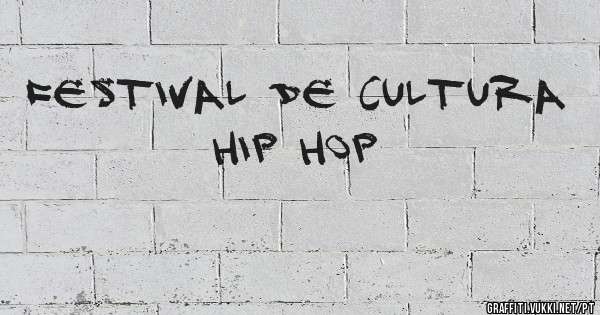 Festival de cultura Hip Hop