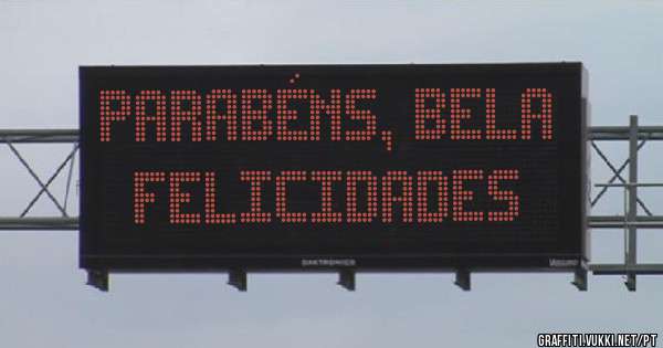 Parabéns, Bela
Felicidades