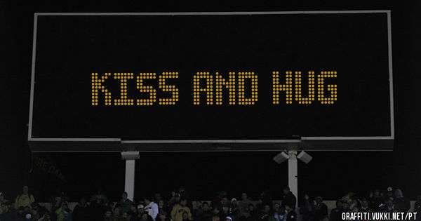 Kiss and hug 
