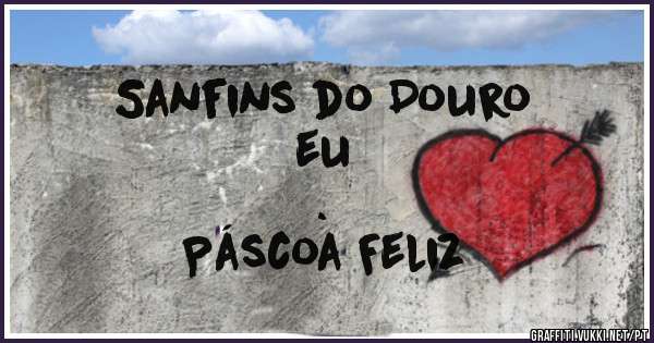 Sanfins do Douro
eu
.
Páscoa Feliz