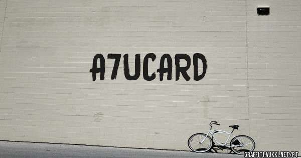 A7UCARD