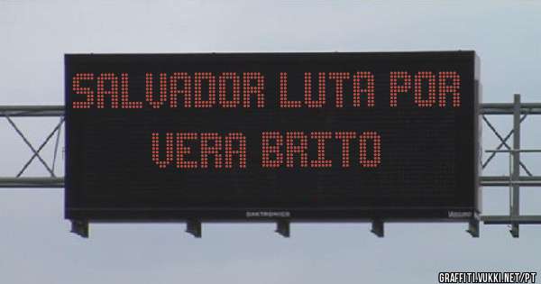 Salvador luta por Vera Brito
