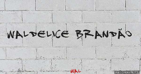WALDELICE BRANDÃO