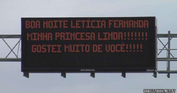 Boa noite Letícia Fernanda 
Minha Princesa Linda!!!!!!!
Gostei muito de você!!!!!
