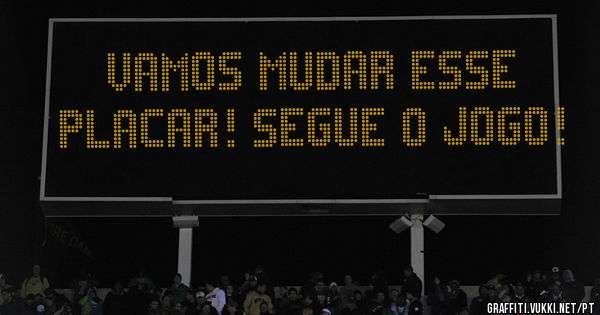 Vamos mudar esse placar! Segue o jogo!