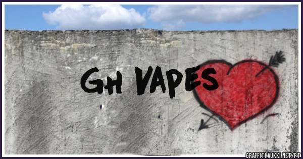 GH Vapes