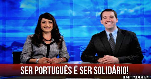 Ser português é ser solidário!