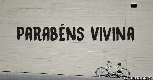 Parabéns Vivina 