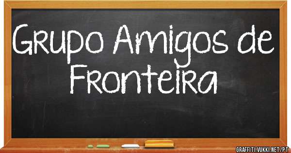 Grupo Amigos de Fronteira
   