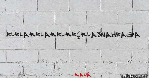 flflakflakflkfçklasnahfaga
