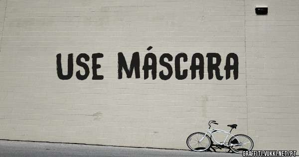 Use máscara