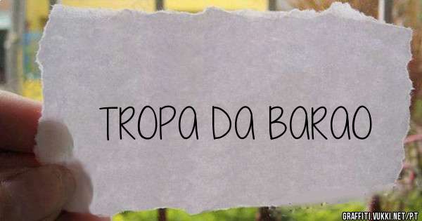 TROPA DA BARAO