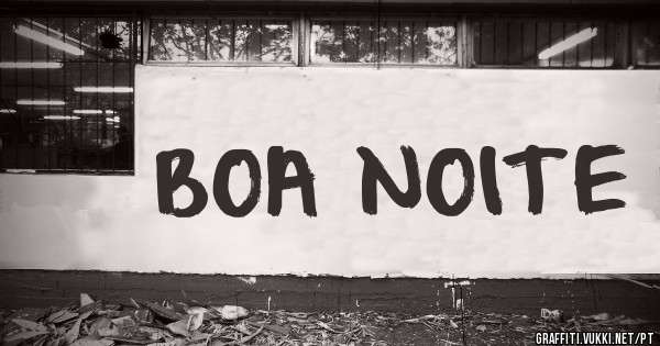BOA NOITE 
