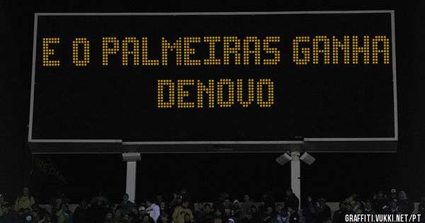 e o palmeiras ganha denovo 