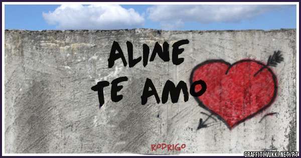 ALINE
 TE AMO 