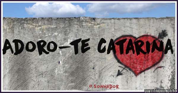Adoro-te Catarina