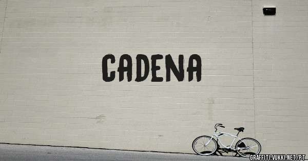 cadena