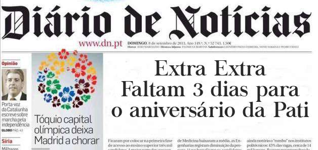 Extra Extra 
Faltam 3 dias para o aniversário da Pati

