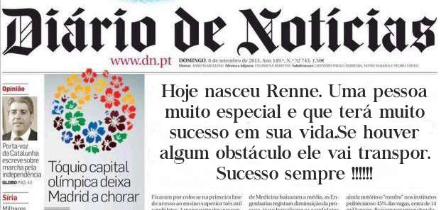 Hoje nasceu Renne. Uma pessoa muito especial e que terá muito sucesso em sua vida.Se houver algum obstáculo ele vai transpor. Sucesso sempre !!!!!!