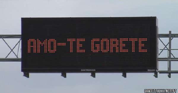 Amo-te Gorete 